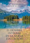 El hombre integral en la nueva educación