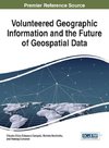 Volunteered Geographic Information and the Future of Geospatial Data