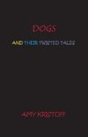 Dogs and Their Twisted Tales