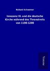 Innozenz III. und die deutsche Kirche während des Thronstreits von 1198-1208