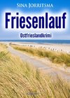 Friesenlauf. Ostfrieslandkrimi