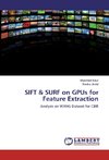 SIFT & SURF on GPUs for Feature Extraction