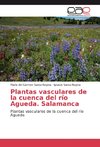 Plantas vasculares de la cuenca del río Agueda. Salamanca