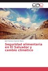 Seguridad alimentaria en El Salvador y cambio climático