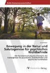 Bewegung in der Natur und Salutogenese für psychisches Wohlbefinde