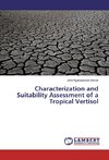 Characterization and Suitability Assessment of a Tropical Vertisol