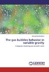 The gas bubbles behavior in variable gravity