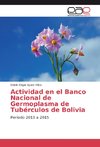 Actividad en el Banco Nacional de Germoplasma de Tubérculos de Bolivia