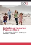 Relaciones Humanas Padres e Hijos