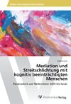 Mediation und Streitschlichtung mit kognitiv beeinträchtigten Menschen