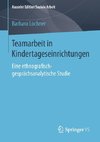 Teamarbeit in Kindertageseinrichtungen