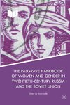The Palgrave Handbook of Women and Gender in Twentieth-Century Russia and the Soviet Union