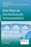 Neue Wege zur Durchsetzung des Verbraucherrechts