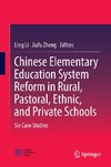 Chinese Elementary Education System Reform in Rural, Pastoral, Ethnic, and Private Schools