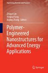 Polymer-Engineered Nanostructures for Advanced Energy Applications