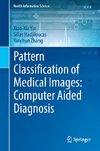 Pattern Classification of Medical Images: Computer Aided Diagnosis