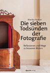 Die sieben Todsünden der Fotografie