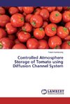 Controlled Atmosphere Storage of Tomato using Diffusion Channel System