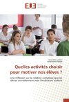 Quelles activités choisir pour motiver nos élèves ?