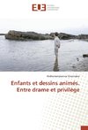 Enfants et dessins animés. Entre drame et privilège