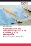 Contribución del Análisis Espacial a la Ciencia y a la Geografía