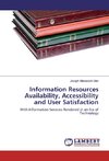 Information Resources Availability, Accessibility and User Satisfaction