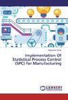 Implementation Of Statistical Process Control (SPC) for Manufacturing