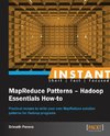 Instant MapReduce Patterns - Hadoop Essentials How-to