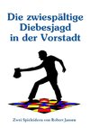 Die zwiespältige Diebesjagd in der Vorstadt