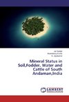 Mineral Status in Soil,Fodder, Water and Cattle of South Andaman,India