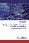 Deep Learning The Future of Artificial Intelligence