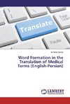 Word Formation in the Translation of Medical Terms (English-Persian)