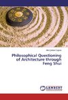 Philosophical Questioning of Architecture through Feng Shui