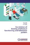 Co-relation of Anxiety,intellectual functioning and behaviour pattern