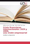 Crisis financieras internacionales 1929 y 2008, una visión empresarial