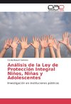 Análisis de la Ley de Protección Integral Niños, Niñas y Adolescentes