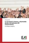 La Financial Literacy, strumento guida nel processo di investimento