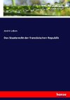 Das Staatsrecht der französischen Republik