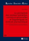 La perception des normes textuelles, communicationnelles et linguistiques en écriture journalistique