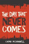 Mcdonnell, C: Day That Never Comes