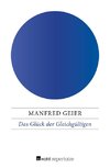 Das Glück der Gleichgültigen