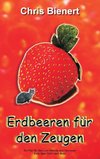 Erdbeeren für den Zeugen