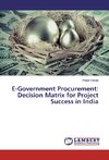 E-Government Procurement: Decision Matrix for Project Success in India