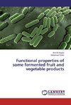 Functional properties of some fermented fruit and vegetable products