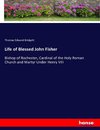 Life of Blessed John Fisher