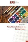 Activités Artistiques et Concurrence