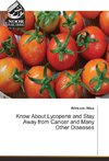 Know About Lycopene and Stay Away from Cancer and Many Other Diseases