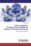 Data Collection Performance in WSNs by Pattern Variation Discovery