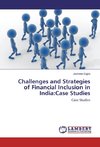 Challenges and Strategies of Financial Inclusion in India:Case Studies