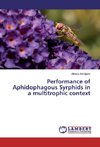 Performance of Aphidophagous Syrphids in a multitrophic context